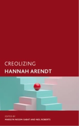 [Creolizing Hannah Arendt&nbsp;Book Launch and Collective Conversation] 