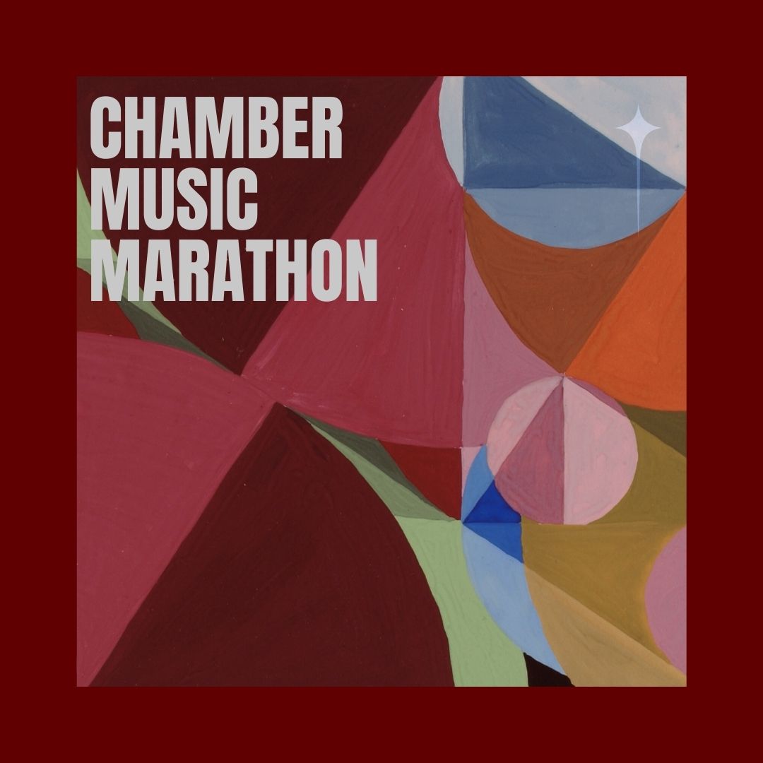 Chamber Music Marathon: Part I