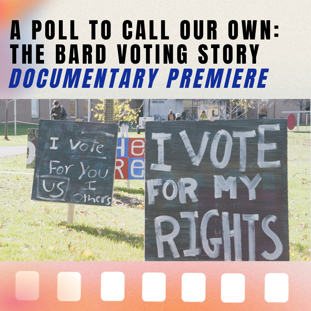 &quot;A Poll to Call Our Own: The Bard Voting Story,&quot; Community Preview of the Documentary Premiere