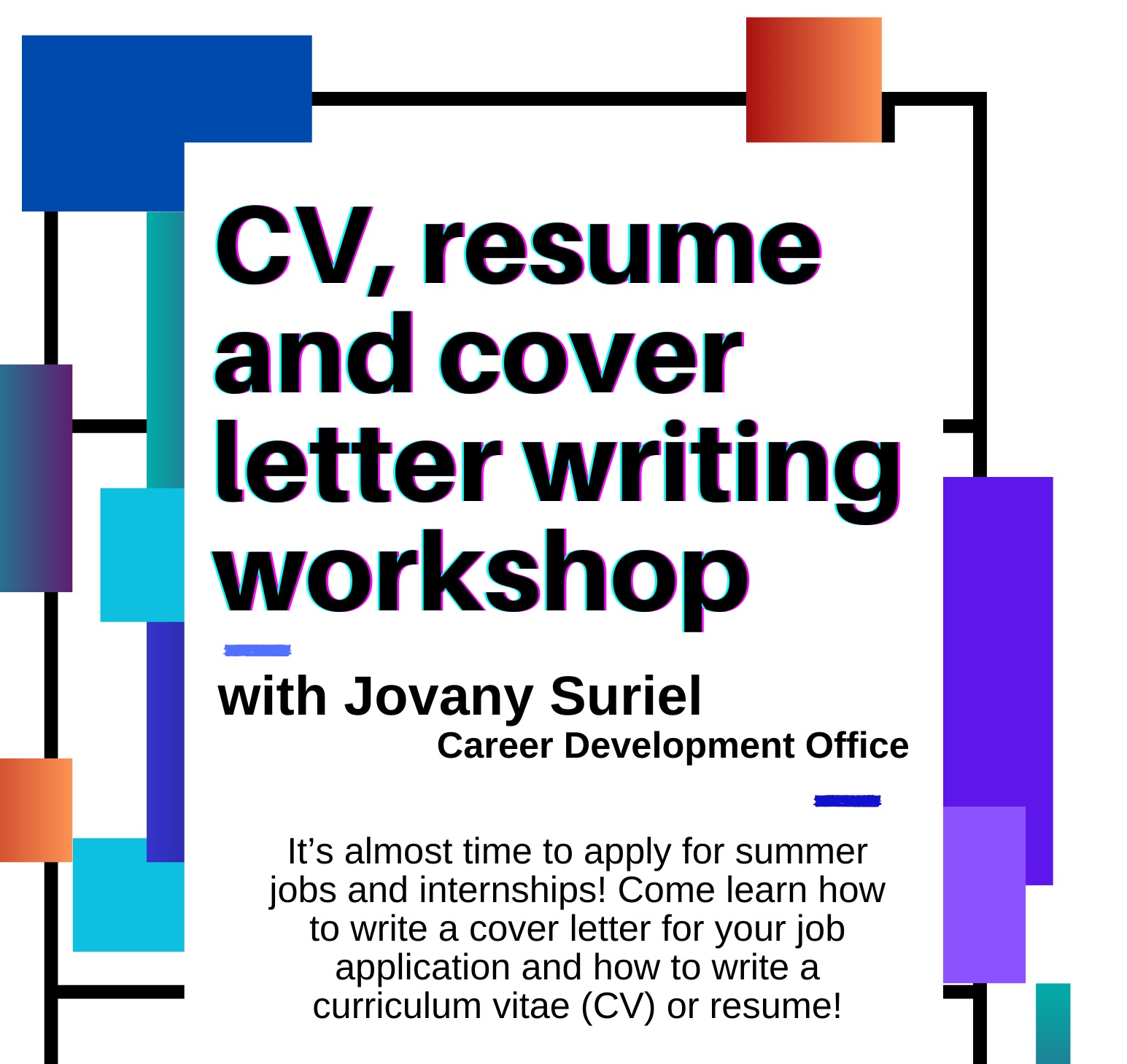 CV, Resume, and Cover Letter Writing Workshop.; CV, Resume, and Cover Letter Writing Workshop