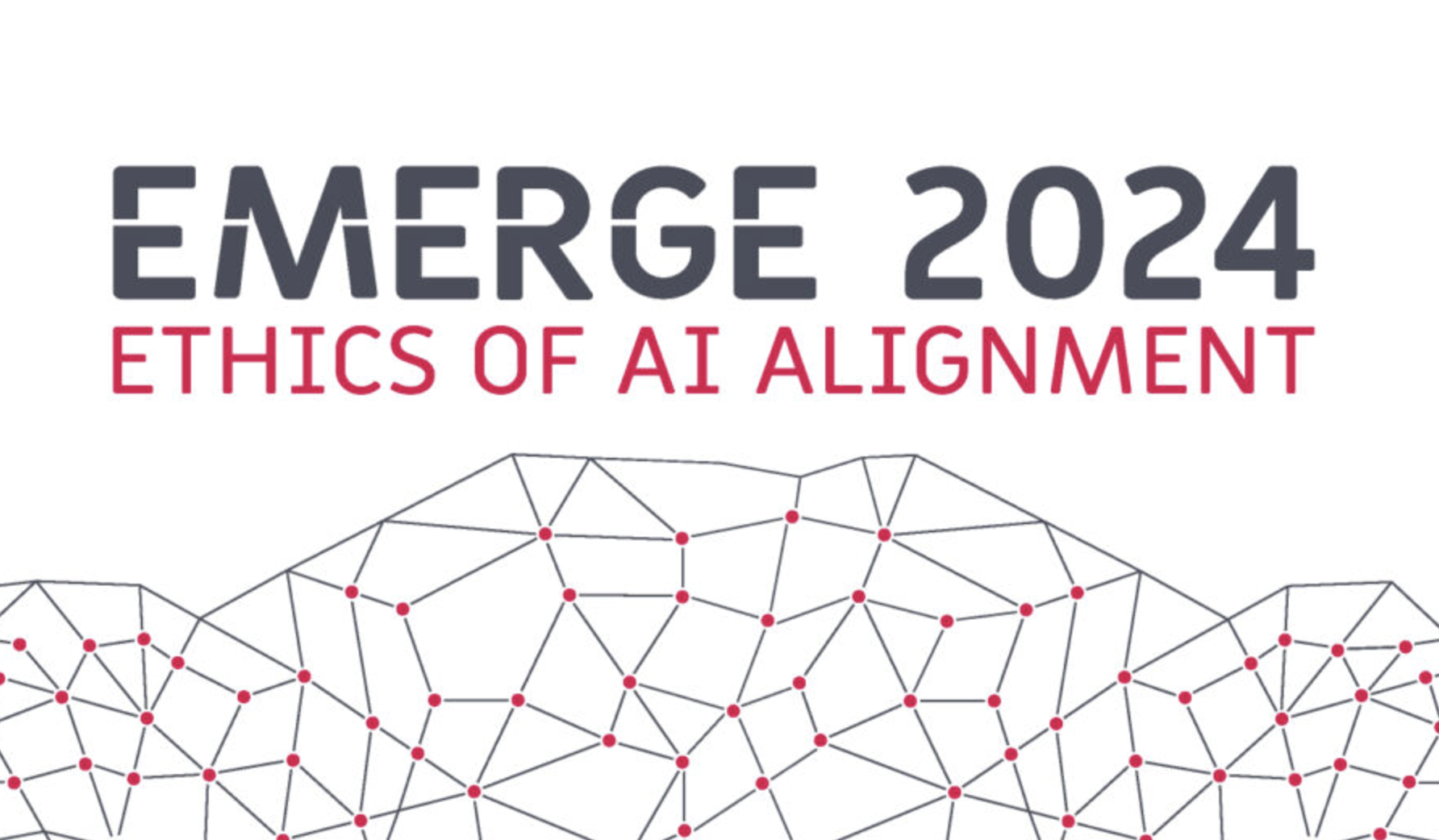 EMERGE 2024: International Conference and Forum on Ethics of AI Alignment&nbsp;