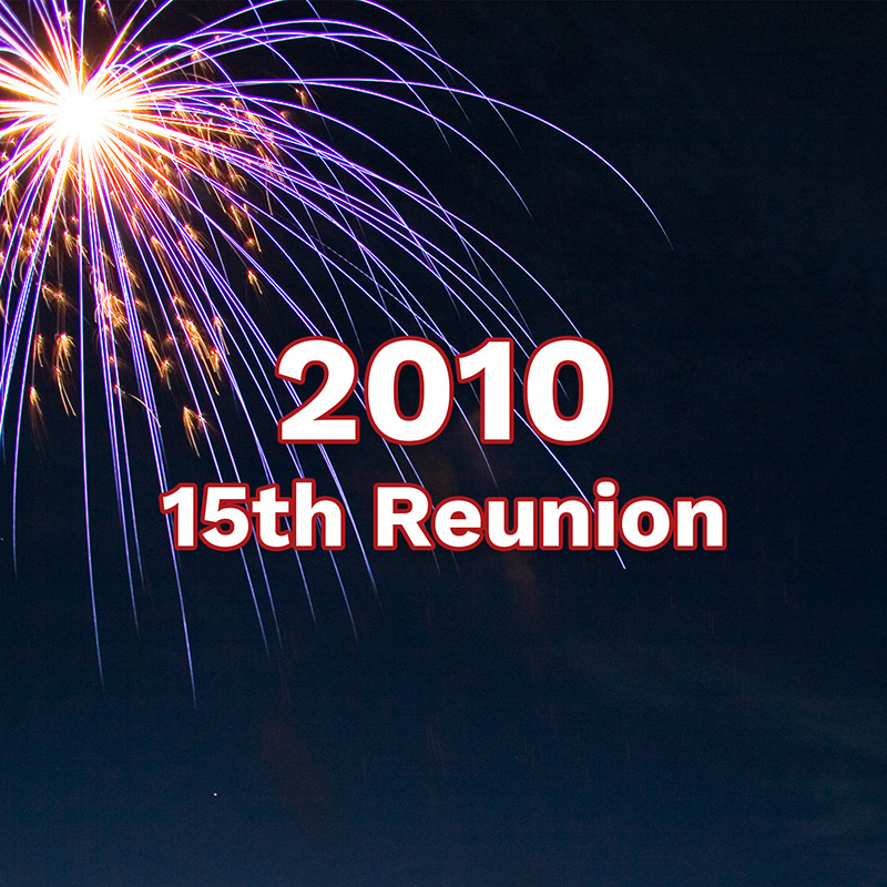 Class of 2010 &ndash; 15th Reunion