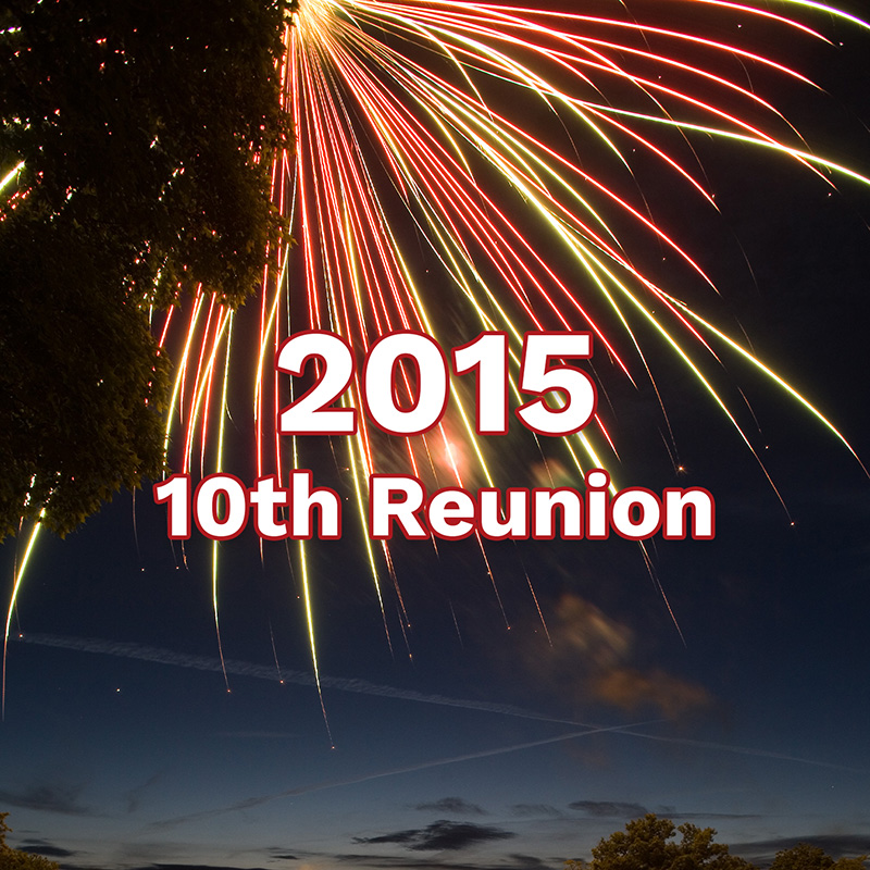 Class of 2015 &ndash; 10th Reunion